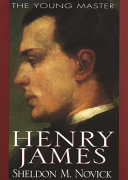 Henry James : the young master /