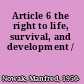 Article 6 the right to life, survival, and development /