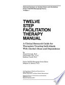 Twelve step facilitation therapy manual : a clinical research guide for therapists treating individuals with alcohol abuse and dependence /