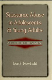 Substance abuse in adolescents and young adults : a guide to treatment /