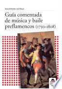 Guía comentada de música y de baile preflamencos (1750-1808) /