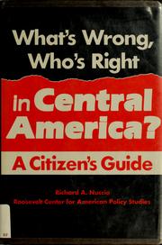 What's wrong, who's right in Central America? : a citizen's guide /