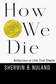 How we die : reflections on life's final chapter /