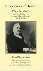 Prophetess of health : Ellen G. White and the origins of Seventh-Day Adventist health reform /