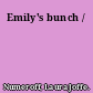 Emily's bunch /