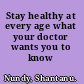 Stay healthy at every age what your doctor wants you to know /