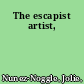 The escapist artist,