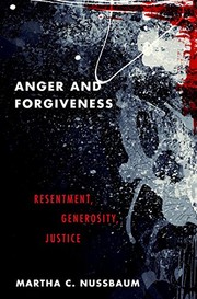 Anger and forgiveness : resentment, generosity, justice /