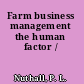 Farm business management the human factor /