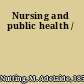 Nursing and public health /