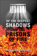 Of the deepest shadows & the prisons of fire /