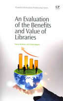 An evaluation of the benefits and value of libraries /