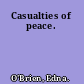 Casualties of peace.