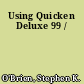 Using Quicken Deluxe 99 /