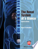 The renal system at a glance /