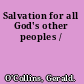Salvation for all God's other peoples /