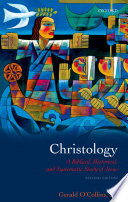 Christology a biblical, historical, and systematic study of Jesus /