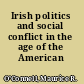 Irish politics and social conflict in the age of the American Revolution