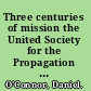 Three centuries of mission the United Society for the Propagation of the Gospel, 1701-2000 /