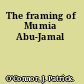 The framing of Mumia Abu-Jamal