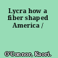 Lycra how a fiber shaped America /