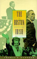 The Boston Irish : a political history /