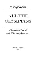 All the Olympians : a biographical portrait of the Irish literary renaissance /