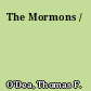 The Mormons /