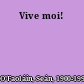 Vive moi!