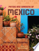 Patios and gardens of Mexico