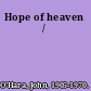 Hope of heaven /