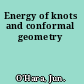 Energy of knots and conformal geometry