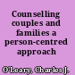 Counselling couples and families a person-centred approach /