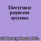 Electronic payment systems