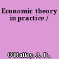 Economic theory in practice /