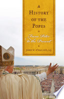 A history of the popes from Peter to the present /