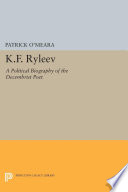 K. F. Ryleev : a political biography of the Decembrist poet /
