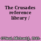 The Crusades reference library /