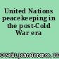 United Nations peacekeeping in the post-Cold War era