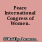 Peace International Congress of Women.