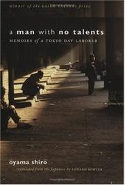 A man with no talents : memoirs of a Tokyo day laborer /