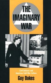 The imaginary war : civil defense and American cold war culture /