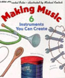 Making music : 6 instruments you can create /