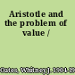 Aristotle and the problem of value /