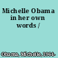 Michelle Obama in her own words /