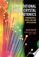 Computational liquid crystal photonics : fundamentals, modelling and applications /