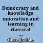 Democracy and knowledge innovation and learning in classical Athens /