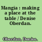 Mangia : making a place at the table / Denise Oberdan.