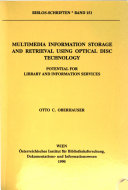 Multimedia information storage and retrieval using optical disc technology : potential for library and information services /