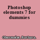 Photoshop elements 7 for dummies